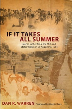 If It Takes All Summer: Martin Luther King, the KKK, and States’ Rights in St. Augustine, 1964