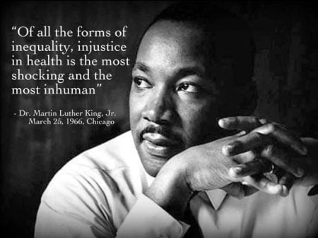 Martin Luther King Jr. quote about injustice in health care.